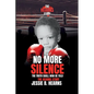 The Hearns Story! No More Silence: The Truth Shall Be Told - Paperback