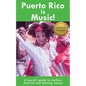 Puerto Rico is Music! Travel Guide: A tourist's guide to rhythms, festivals, and dancing venues - Paperback