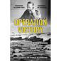 Operation Victory: The Personal Record of Field-Marshal Montgomery's Chief of Staff, From Alamein to the Final Surrender in Germany - Paperback