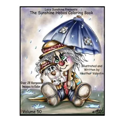 Lacy Sunshine Presents The Sunshine Hobos Coloring Book: Whimscial Hobos Pets All Ages Coloring Book Volume 50 - Paperback
