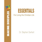 Essentials: For Living the Christian Life - Paperback