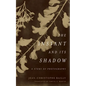 The Instant and Its Shadow: A Story of Photography - Hardcover