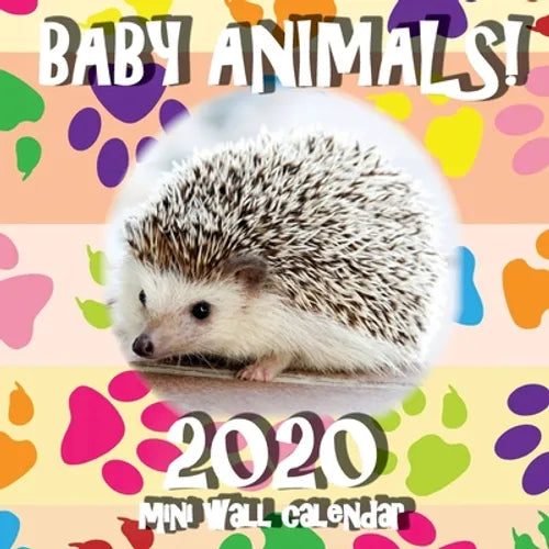 Baby Animals! 2020 Mini Wall Calendar - Paperback