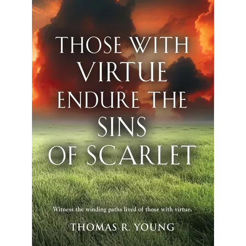 Those With Virtue Endure The Sins of Scarlet - Hardcover