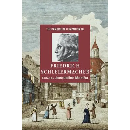 The Cambridge Companion to Friedrich Schleiermacher - Paperback