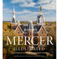Mercer Illustrated: The Places, People, and Experiences of a Uniquely Impactful University - Hardcover