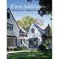 First Additions: Strategies for Adding on - Hardcover