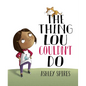 The Thing Lou Couldn't Do - Hardcover