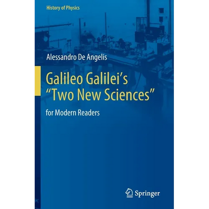 Galileo Galilei's "Two New Sciences": For Modern Readers - Paperback
