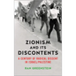 Zionism and its Discontents: A Century of Radical Dissent in Israel/Palestine - Paperback