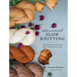 Seasonal Slow Knitting: Thoughtful Projects for a Handmade Year - Hardcover