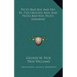 Peck's Bad Boy and His Pa; The Grocery Man and Peck's Bad Boy; Peck's Sunshine - Hardcover
