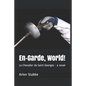 En-Garde, World!: Le Chevalier de Saint-Georges - a novel - Paperback