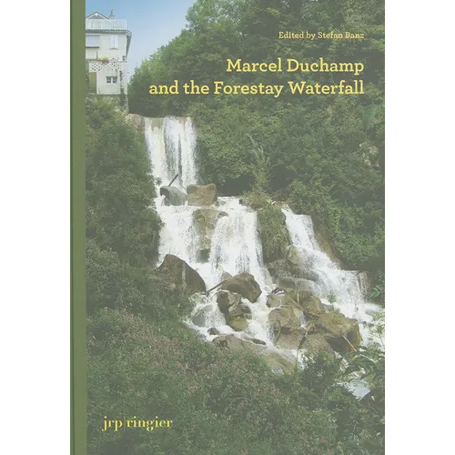 Marcel Duchamp and the Forestay Waterfall - Hardcover