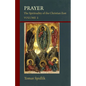 Prayer: The Spirituality of the Christian East, Volume 2 Volume 206 - Paperback
