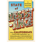 State of Resistance: What California's Dizzying Descent and Remarkable Resurgence Mean for America's Future - Hardcover