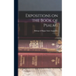 Expositions on the Book of Psalms: 2 - Hardcover