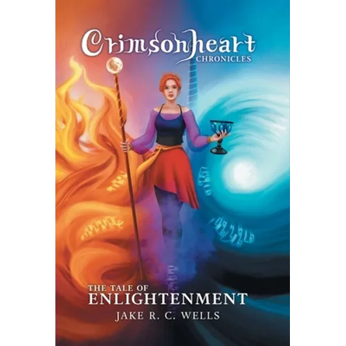 Crimsonheart Chronicles: The Tale of Enlightenment - Hardcover