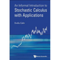 An Informal Introduction to Stochastic Calculus with Applications - Hardcover