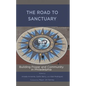 The Road to Sanctuary: Building Power and Community in Philadelphia - Hardcover