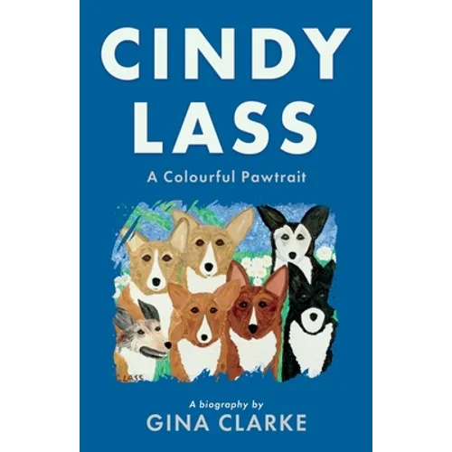 Cindy Lass: A Colourful Pawtrait - Paperback