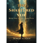 The Shattered Veil - Hardcover