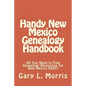 Handy New Mexico Genealogy Handbook: All You Need to Find Genealogy Resources for New Mexico FAST! - Paperback