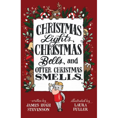 Christmas Lights, Christmas Bells, and Otter Christmas Smells. - Paperback