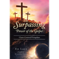 The Surpassing Power of the Gospel: Christ-Centered Evangelism - Paperback