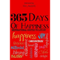 365 Days of Happiness: Inspirational Quotes to Live by - Paperback