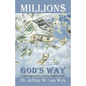 Millions God's Way: A radical approach to accessing Kingdom wealth - Paperback