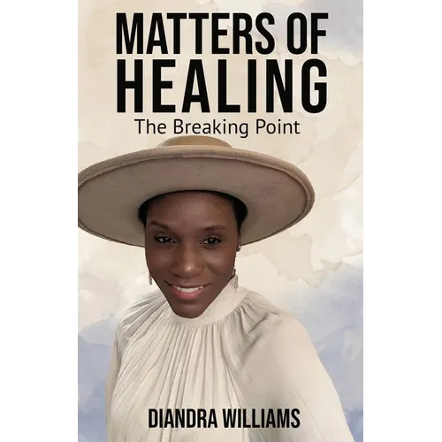 Matters of Healing: The Breaking Point: The Breaking Point - Paperback