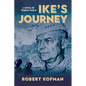 Ike's Journey: A Novel of World War II - Paperback