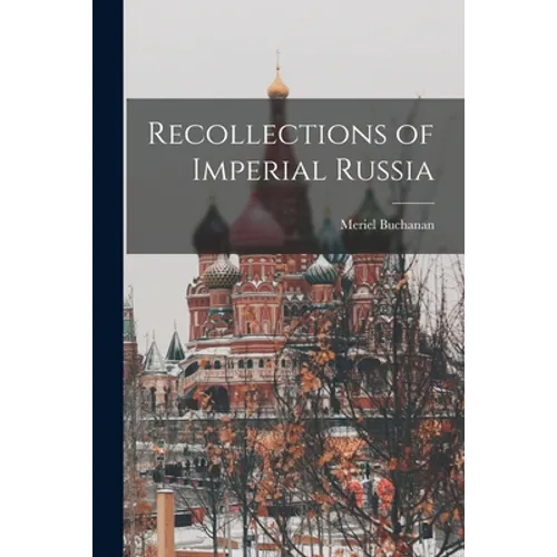 Recollections of Imperial Russia - Paperback