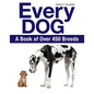 Every Dog: A Book of Over 450 Breeds - Paperback