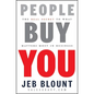 People Buy You: The Real Secret to What Matters Most in Business - Hardcover