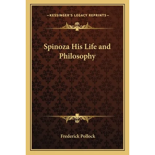 Spinoza His Life and Philosophy - Paperback