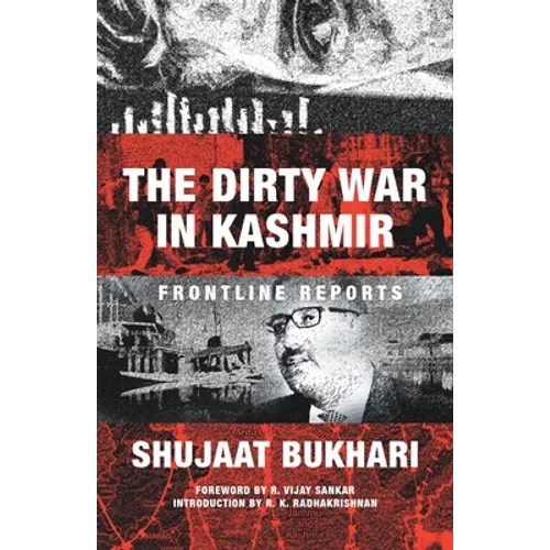 The Dirty War in Kashmir: Frontline Reports - Paperback