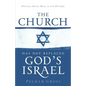 The Church Has Not Replaced God's Israel - Paperback