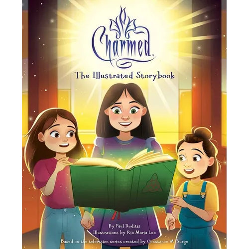 Charmed: The Illustrated Storybook: (Tv Book, Pop Culture Picture Book) - Hardcover
