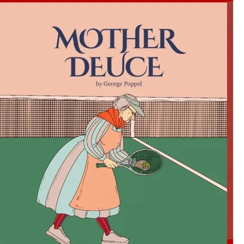 Mother Deuce: Tennis Etiquette and the Rules of the Game - Paperback