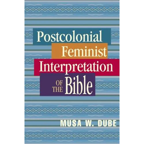 Postcolonial Feminist Interpretation of the Bible - Paperback