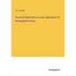 Practical Observations on the Operations for Strangulated Hernia - Paperback