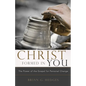 Christ Formed in You: The Power of the Gospel for Personal Change - Paperback