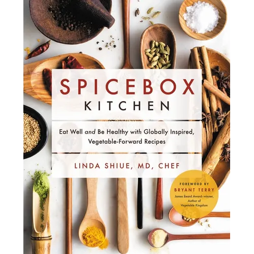 Spicebox Kitchen: Eat Well and Be Healthy with Globally Inspired, Vegetable-Forward Recipes - Hardcover
