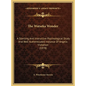 The Watseka Wonder: A Startling And Instructive Psychological Study And Well Authenticated Instance Of Angelic Visitation (1878) - Hardcover