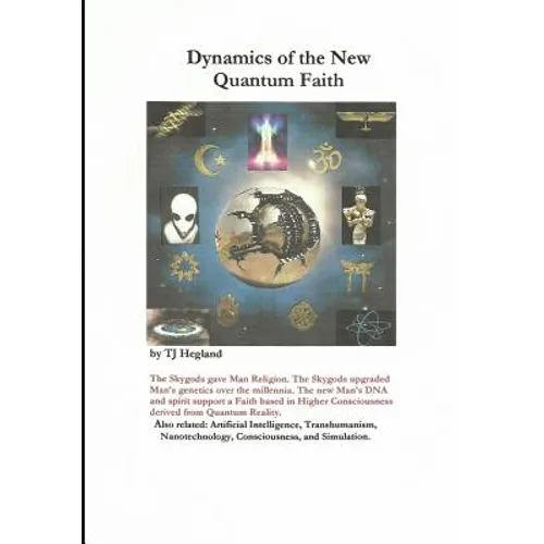 Dynamics of the New Quantum Faith - Paperback