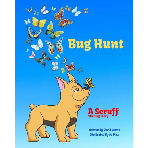 Bug Hunt: Scruff The Dog goes bug hunting with Scotty and Lulu - Paperback
