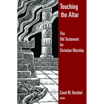 Touching the Altar: The Old Testament for Christian Worship - Paperback