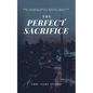The Perfect Sacrifice - Paperback